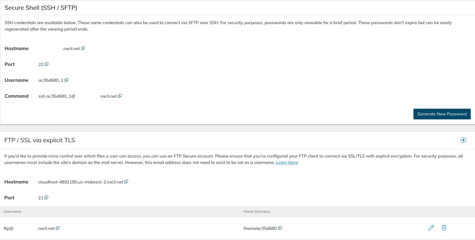 The Credentials page will provide all usernames and user passwords, as well as the hostname and port numbers to use. Click on the Generate New Password button to obtain your SSH/SFTP password.