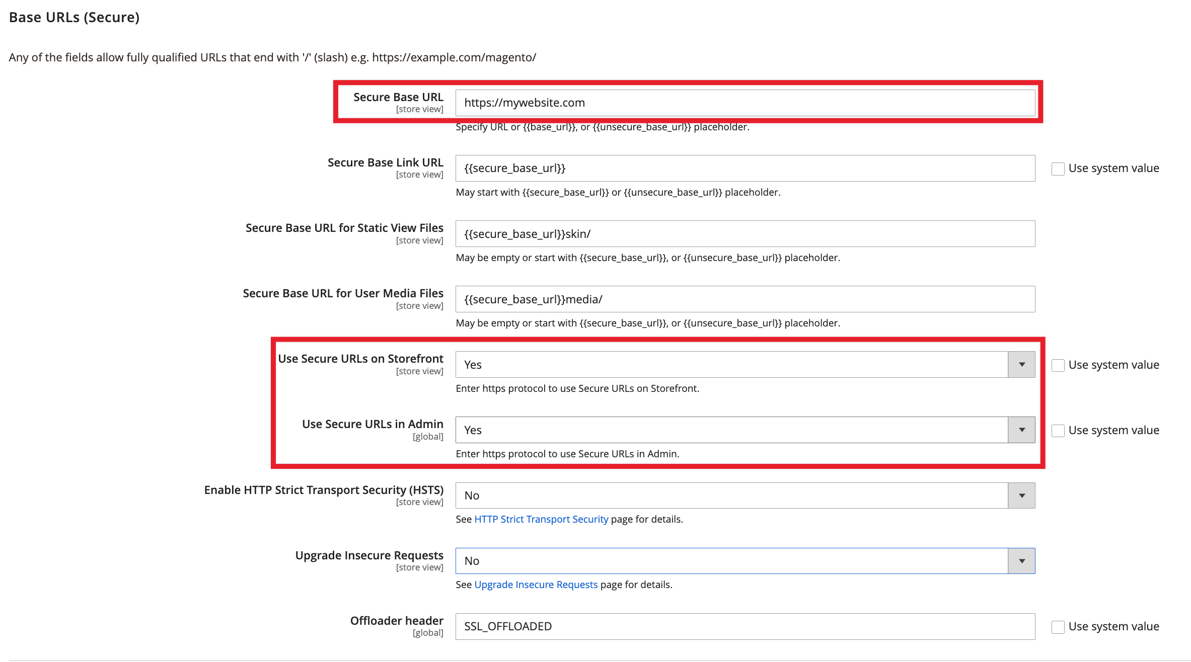  In the Base URL field, enter “https://” and follow it with your domain name. In the Use Secure URLs on Storefront and Use Secure URLs in Admin fields, select Yes. Your store is now configured to use your SSL certificate.